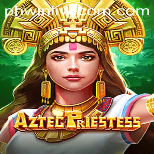 Experience the Thrill of AztecPriestess on PhWin Live